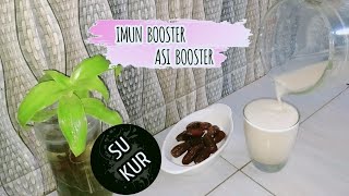 CARA MEMBUAT JUS SUSU KURMA || SUSU KURMA || IMUN BOOSTER || ASI BOOSTER