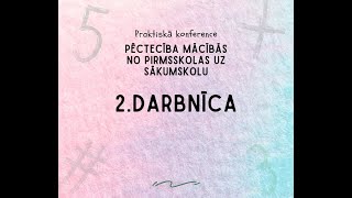 Konferences Pēctecība mācībās no pirmsskolas uz sākumskolu 2. darbnīca