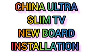 china ultra slim tv new board kaise Dale, ultraslim tv par new board kaise Dale