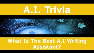 What Is The Best A.I Writing Assistant?