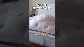 Why Is My Mattress Bulging? #shorts #sleep #mattress