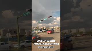 AHI VIENE EL AGUA EN HERMOSILLO