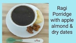 Ragi Porridge with apple almond & dry dates || Breakfast recipe for babies || #breakfreecooking