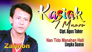 LAGU-LAGU ZALMON || Kasiak 7 Muaro - Nan Tido Manahan Hati - Lingka Suaso