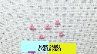 59)*NUDO DANÉS O NUDO DOBLE - DANISH KNOT* [Bordado a Mano~Hand Embroidery]