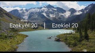 Ezekyèl 20 Ak Mizik - Bib La Kreyol Ayisyen | Ezekiel 20 With Music - The Bible Haitian Creole