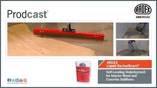 ARDEX Liquid BackerBoard® Self-Leveler for Interior Wood and Concrete - Prodcast®