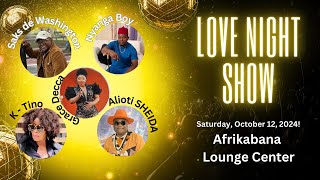 LOVE NIGHT WITH NYANGA BOY, ALIOTI SHEIDA, K-TINO AND GRACE DECA! ON SATURDAY, OCTOBER 12, 2024!