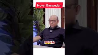 BeritaDua News: Novel Baswedan Bicara.