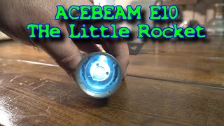 Acebeam E10 Flashlight The Tiny Thrower