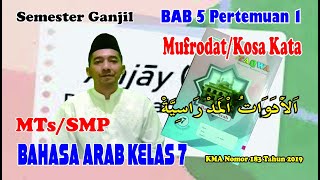 Bahasa Arab MTs/SMP Kelas 7, Smt Gasal ,BAB 5  pertemuan 1 Mufrodat/Kosakata