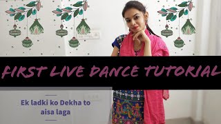 🔥FIRST LIVE🔥| Ek ladki ko Dekha to aisa laga 🌺 | Dance tutorial |