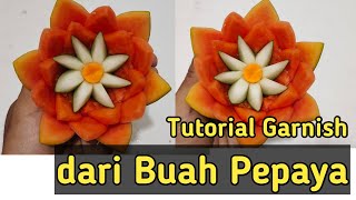 Tutorial Garnish dari buah Pepaya - MODEL 1