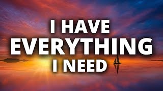 I Have Everything I Need | Guided Meditation for Confidence & Trust