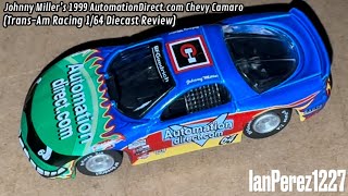 Johnny Miller’s 1999 AutomationDirect.com Chevy Camaro (Trans-Am Racing 1/64 Diecast Review)