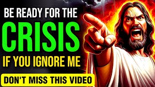 🛑 BE READY FOR THE CRISIS IF YOU IGNORE ME DON'T MISS THIS VIDEO || GOD'S PRAYING | #jesus #god #yt