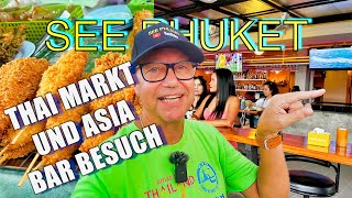 THAI Markt und ASIA Bar Besuch in RAWAI