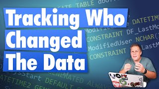 Tracking Who Changed Row Data in SQL Server