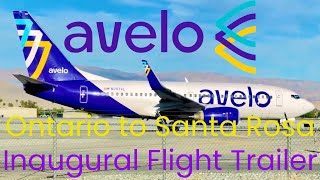 Avelo Airlines: Ontario-Santa Rosa Inaugural Flight Trailer