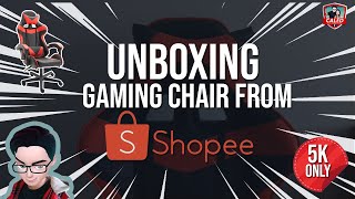 UNBOXING GAMING CHAIR FROM SHOPEE - IS IT WORTH IT?