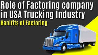 Role of Factoring company in USA Trucking Industry: independent USA truck dispatching Services 4