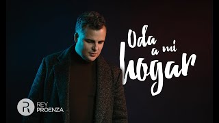 ODA A MI HOGAR / Rey Proenza