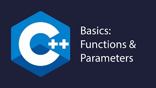 C++ Functions & Parameters