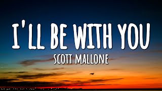 Scott Mallone - I'll Be With You (Lyrics)