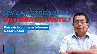 ¿Es la ASTRONOMÍA una ciencia inútil? | Aquí Entre Nos - Edición 01