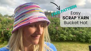 EASY Scrap Yarn Bucket Hat | FREE Crochet Pattern