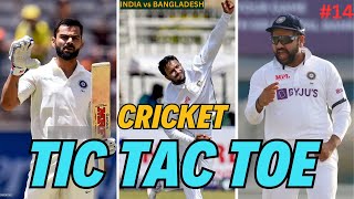 Cricket Tic Tac Toe | India vs Bangladesh | Episode 14 | Cricket Quiz