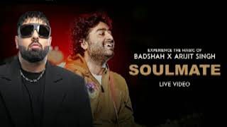 Arijit Singh x Badshah - Soulmate | EK THA RAJA | Live Video | latest punjabi song 2024