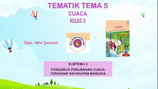 Kelas 3 SD : Tema 5 Subtema 3 Pembelajaran 4