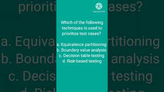 Software testing MCQ, which of the following techniques is used to prioritize test cases?