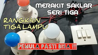 Cara memasang saklar seri 3 broco untuk rangkaian 3 lampu