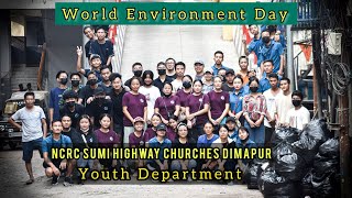 World Environment Day|Cleanliness Awareness Drive|Org.By NCRC Sumi Youth Department|NewMarketDimapur