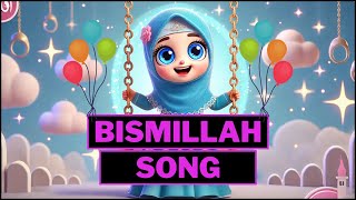 Bismillah Bismillah - kids Song | Magical Bismillah Song for Kids 🌟 | Start Your Day with Joy!