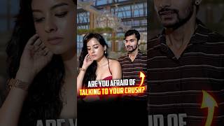 Are You Afraid Of Talking To Your Crush? | Ask Kshitij | #shorts