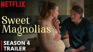 Sweet Magnolias Season 4 Trailer | Release Date | Everything You Need To Know!!