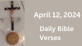 April 12 Daily Bible Verses, Verse of the day, todays verse 2024