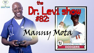 The Dr. Levi Show #82: Manny Mota | Legendary Baseball Player