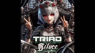 Silver-- Triad