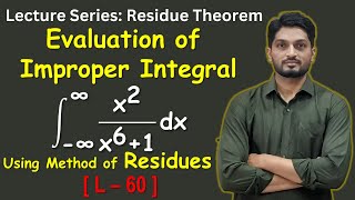 Applications of Residue| Evaluation of Real Integral Using Residue|L60| Residue Theorem @ranjankhatu