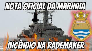 NOTA OFICIAL DA MARINHA - INCÊNDIO FRAGATA RADEMAKER 15/04/2024