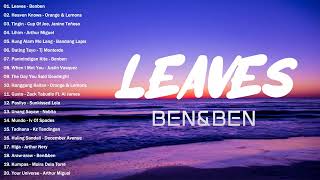 Leaves - BEN&BEN (Lyrics) | New Trend OPM Songs 2024 - Nonstop OPM Ibig Kanta 2024