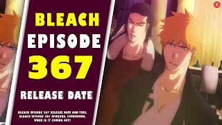 Bleach Episode 367 Release Date and Time, Bleach Episode 367 Spoilers, Countdown, When Is It Coming