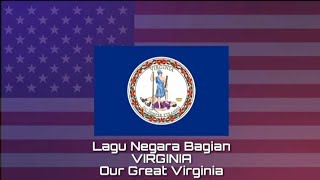 Lagu Negara Bagian VIRGINIA - Our Great Virginia