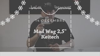 L'ADVENT'LURES 1,5-3" 14 décembre : Mad Wag 2,5" - Keitech