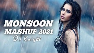 Romantic Monsoon Mashup | Monsoon Mashup 2021|  | Best Love Mashup 2021| DJ Knight |