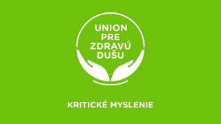 Union pre zdravú dušu - #30 Kritické myslenie